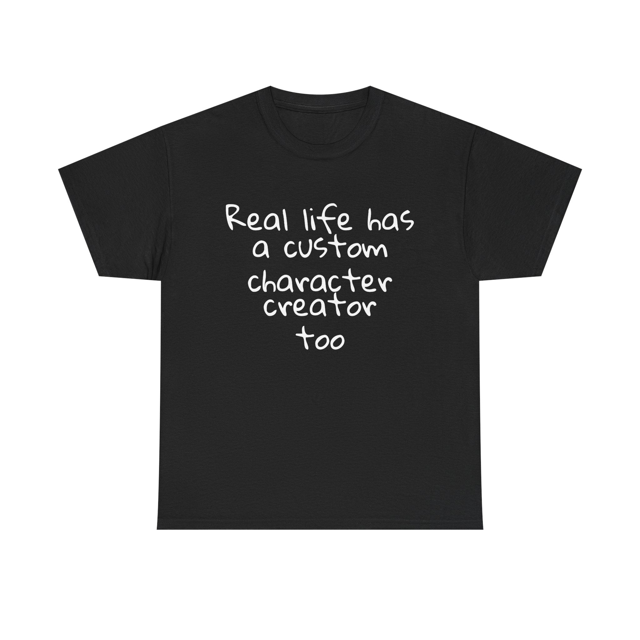 Real Life Funny Tee