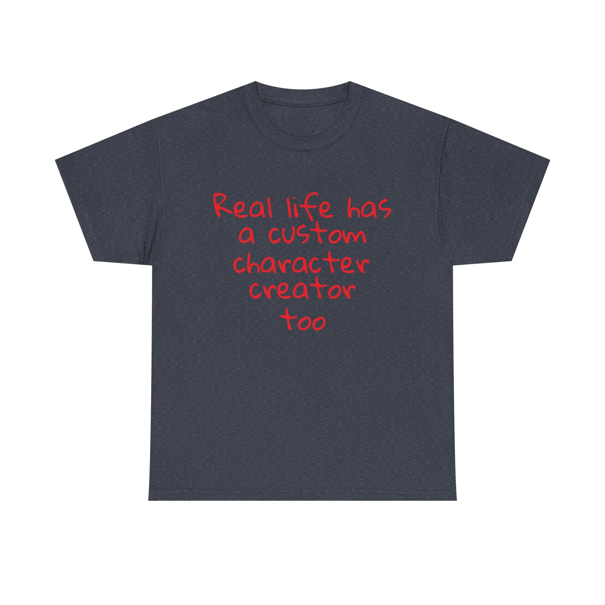 Real Life Funny Tee