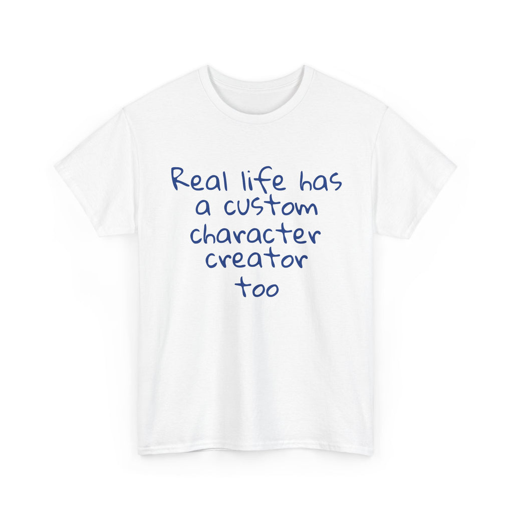 Real Life Funny Tee