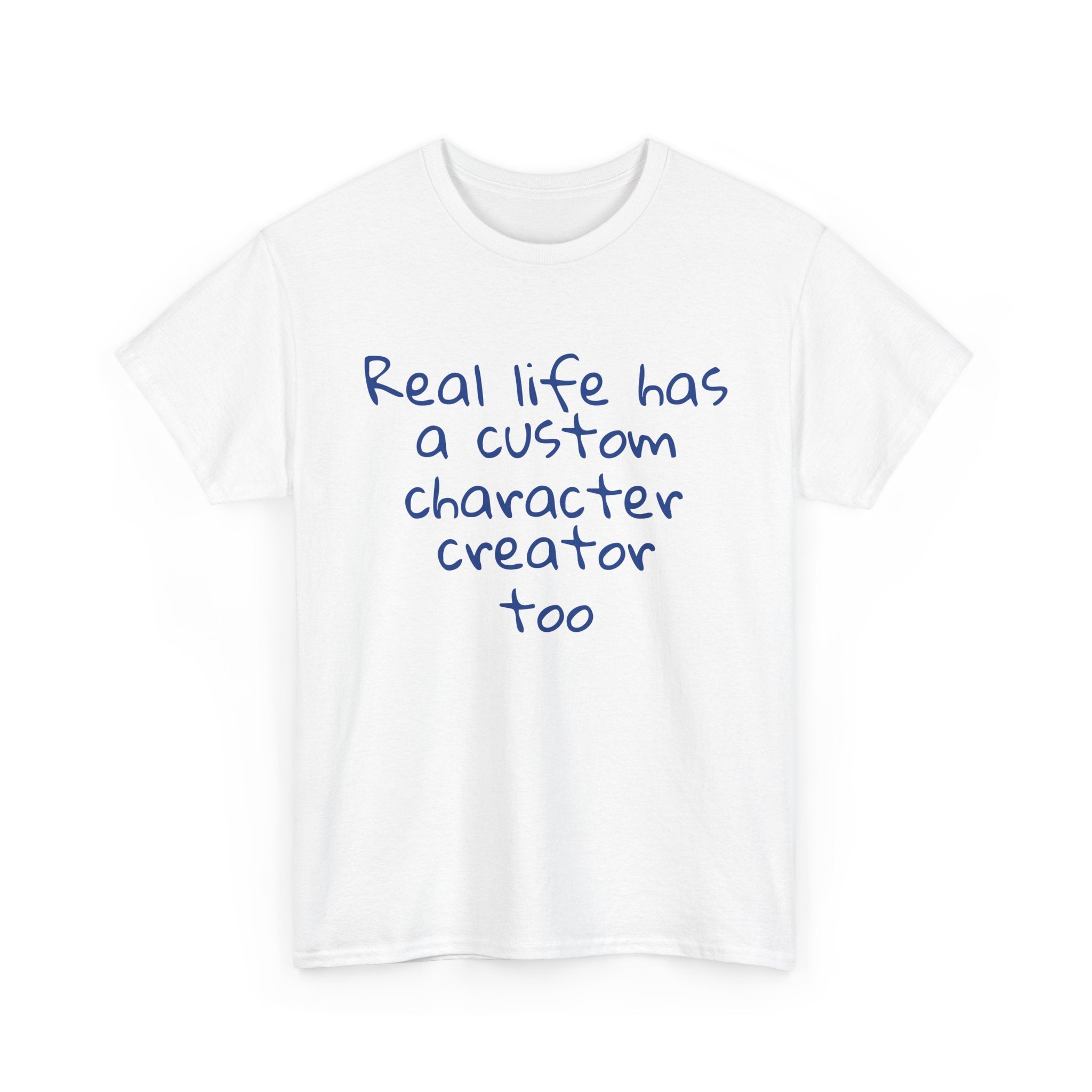 Real Life Funny Tee