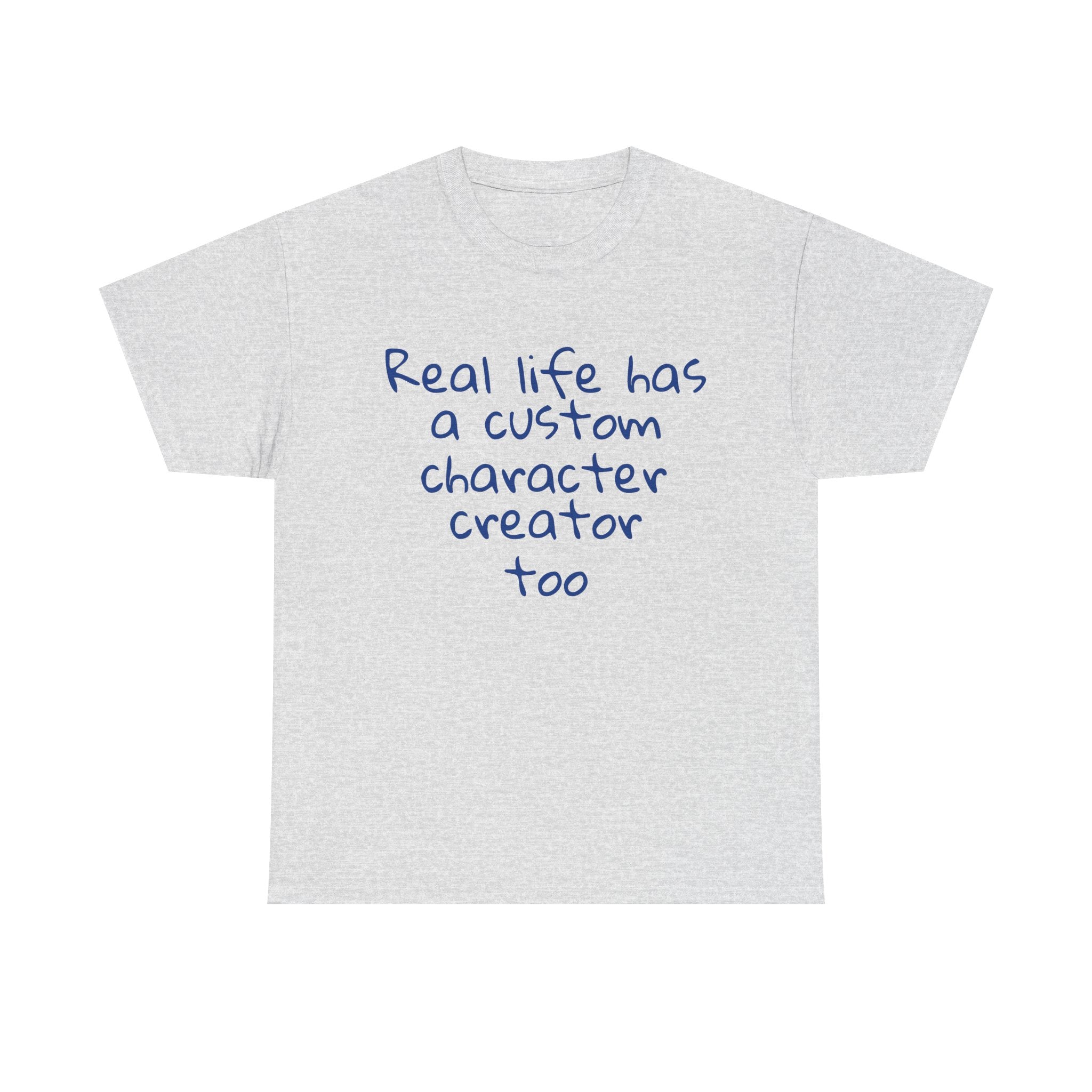 Real Life Funny Tee