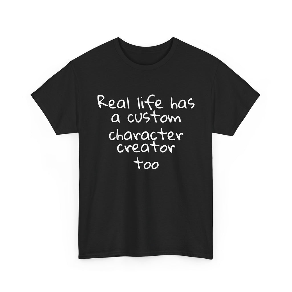 Real Life Funny Tee