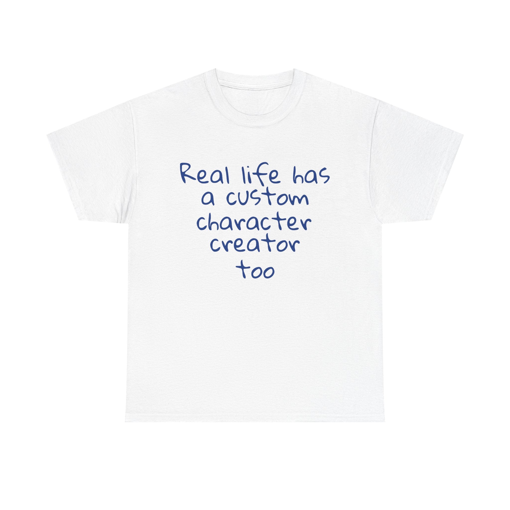 Real Life Funny Tee