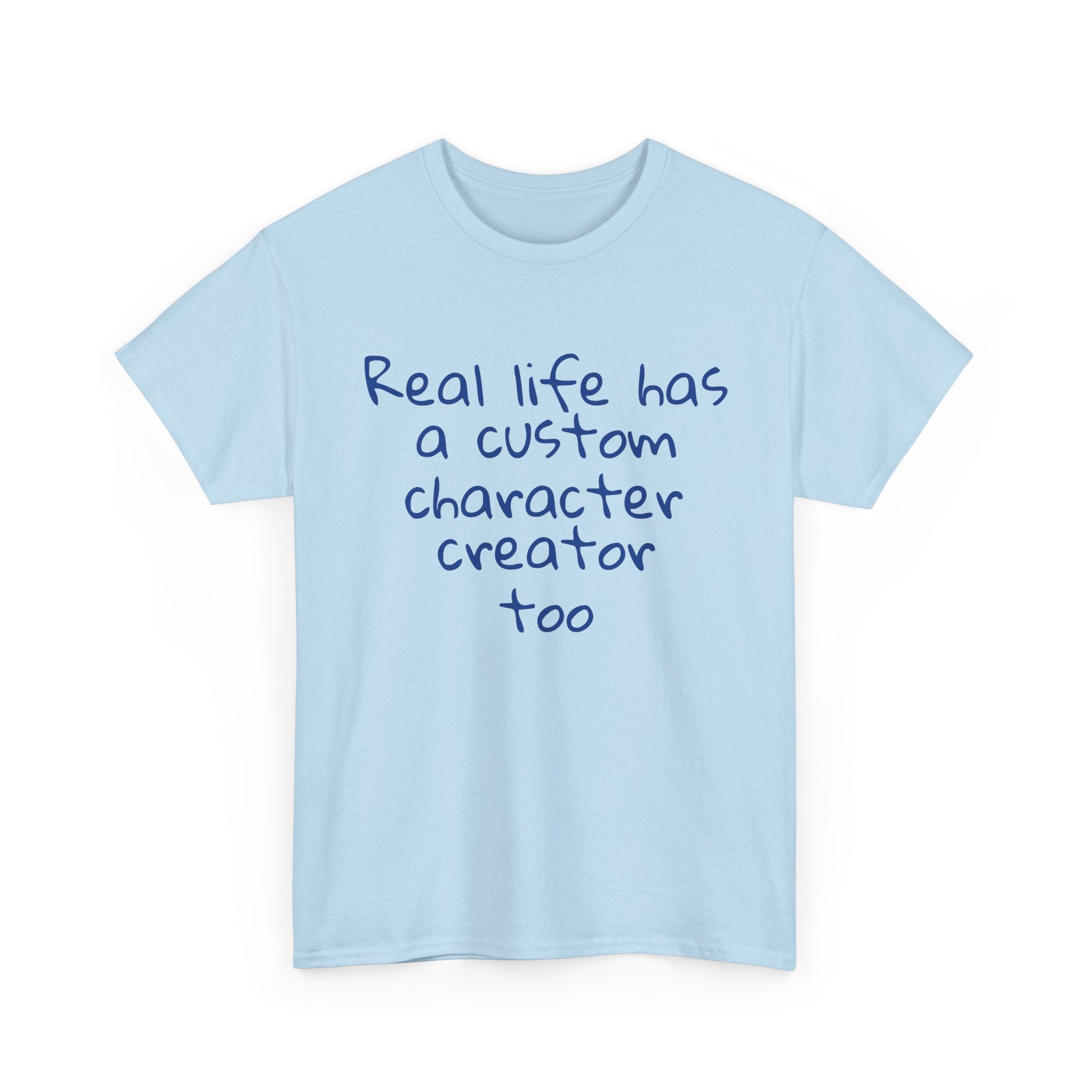 Real Life Funny Tee