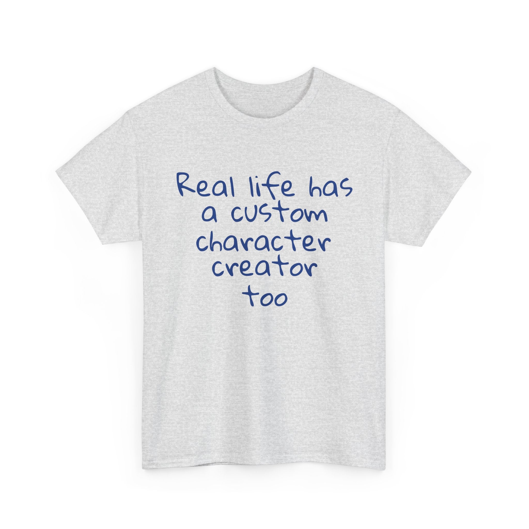 Real Life Funny Tee